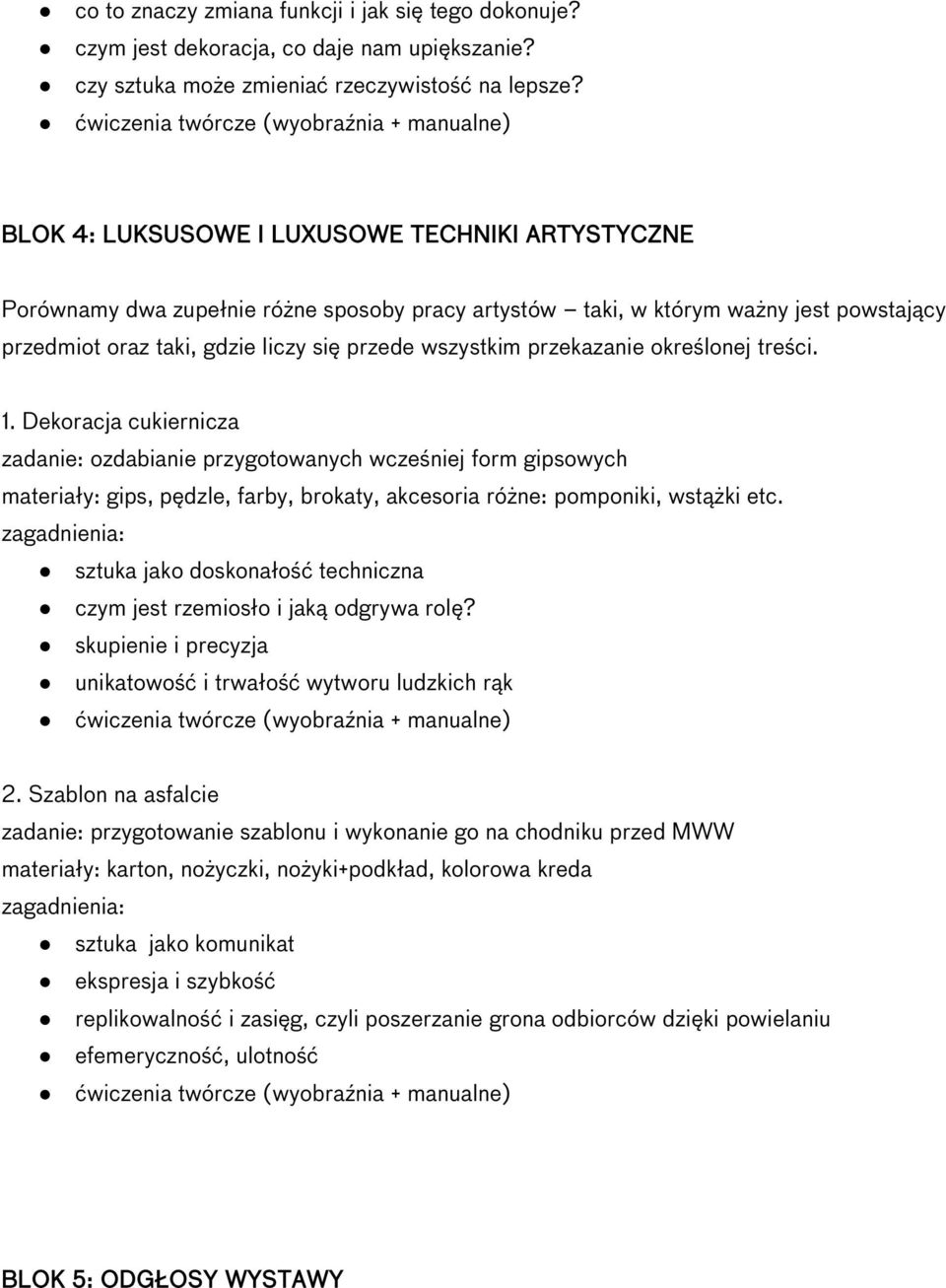 taki, gdzie liczy się przede wszystkim przekazanie określonej treści. 1.