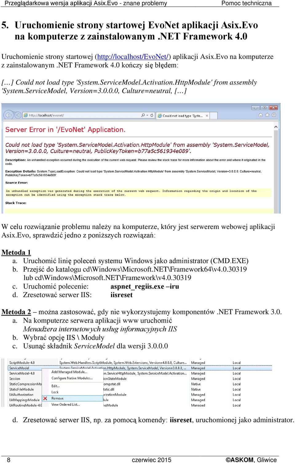 Activation.HttpModule' from assembly 'System.ServiceModel, Version=3.0.0.0, Culture=neutral, [ ] W celu rozwiązanie problemu należy na komputerze, który jest serwerem webowej aplikacji Asix.