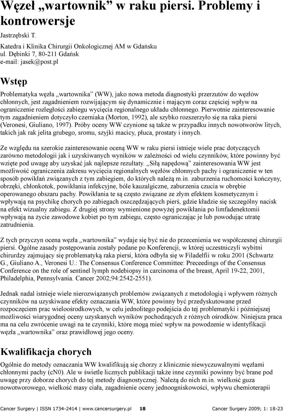 rozległości zabiegu wycięcia regionalnego układu chłonnego.