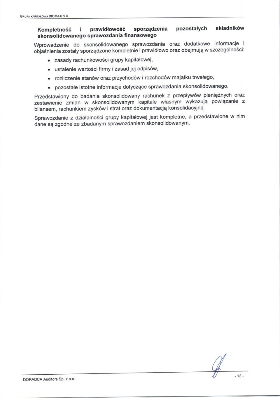 S.A. KompletnoS6 i prawidtowos6 sporzqdzenia pozostalych skladnlk6w skonsolidowanego sprawozdania finansowego wprowadzenie do skonsolidowanego sprawozdania oraz dodatkowe informacje i objasnienia