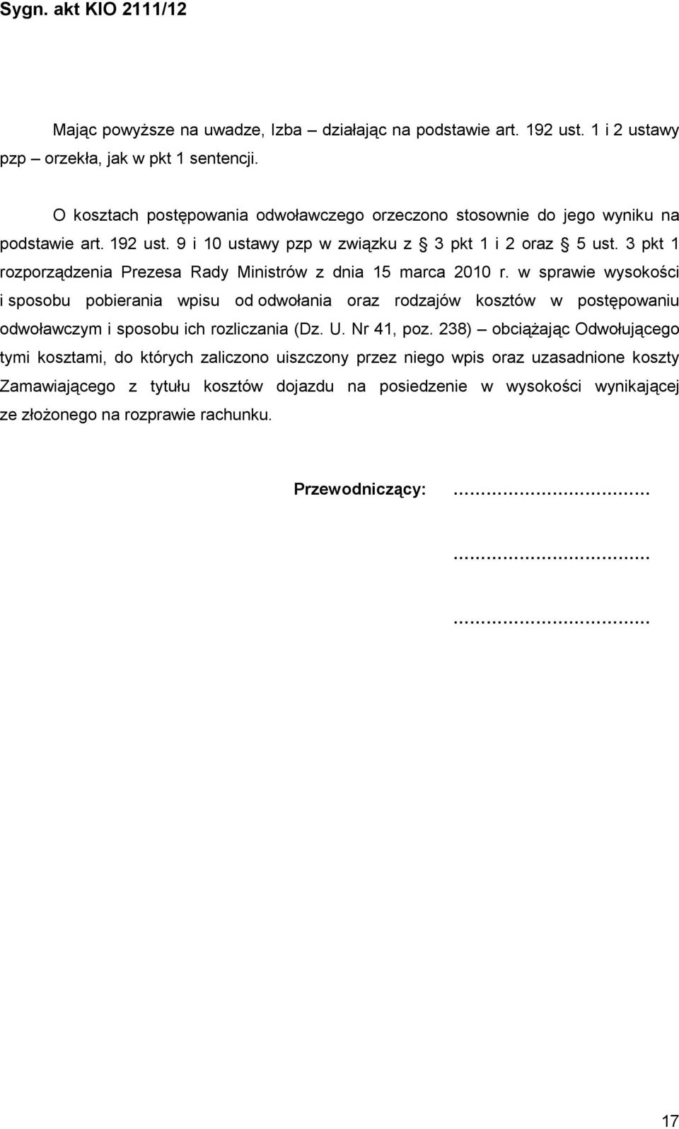 9 i 10 ustawy pzp w związku z 3 pkt 1 i 2 oraz 5 ust. 3 pkt 1 rozporządzenia Prezesa Rady Ministrów z dnia 15 marca 2010 r.