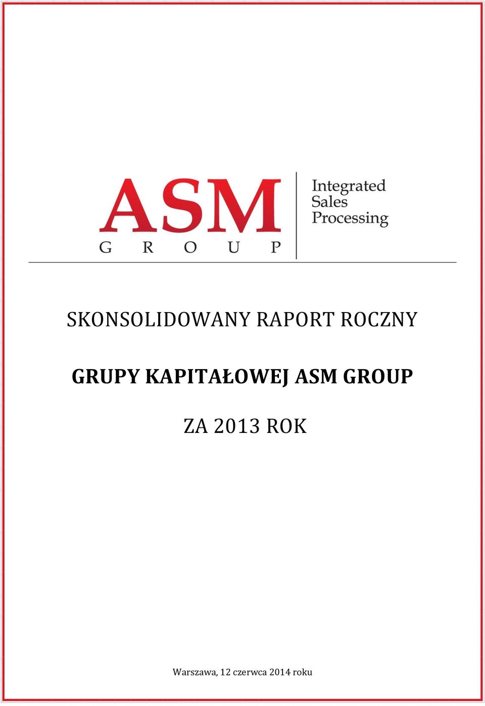 ASM GROUP ZA 2013 ROK
