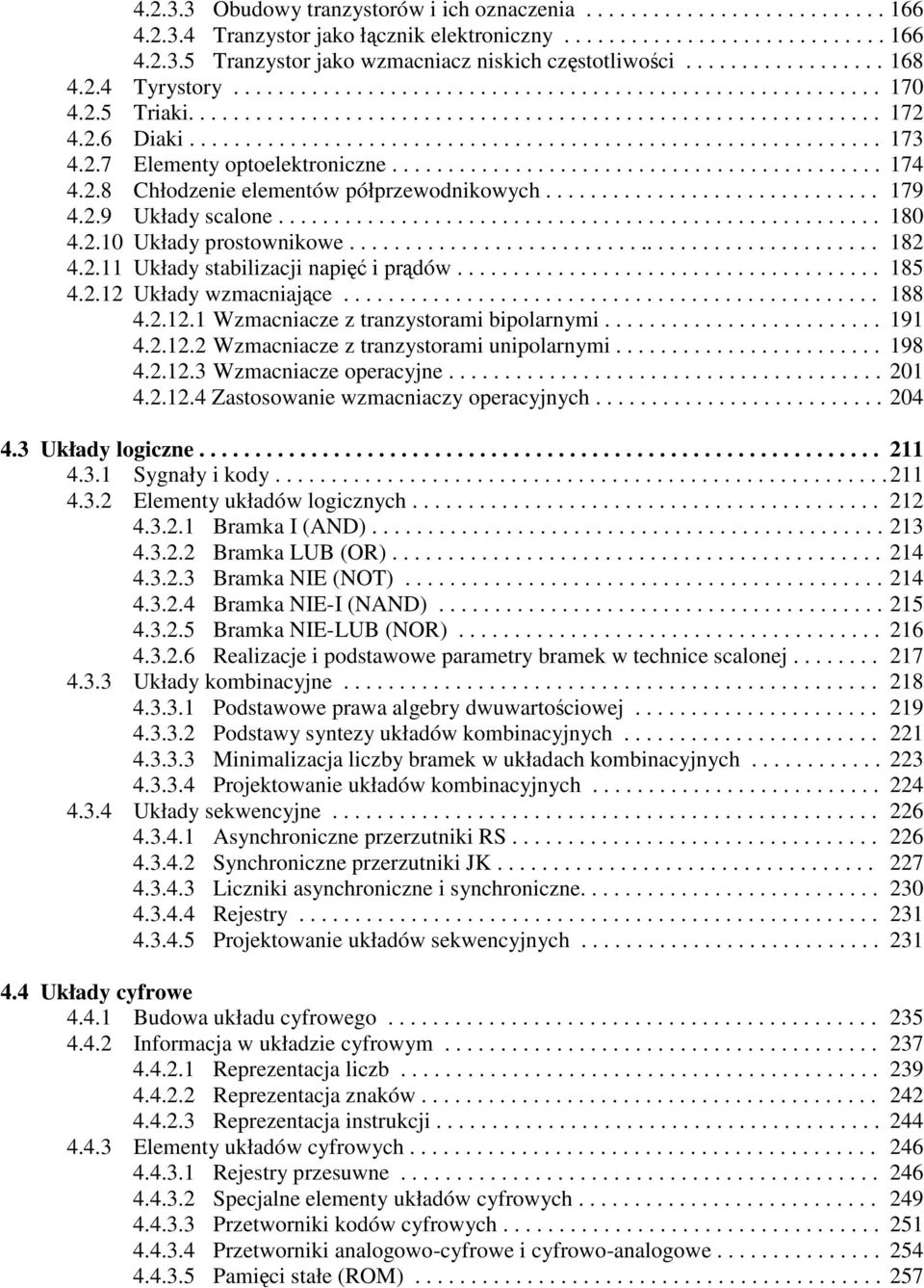 2.7 Elementy optoelektroniczne............................................ 174 4.2.8 Chłodzenie elementów półprzewodnikowych.............................. 179 4.2.9 Układy scalone...................................................... 180 4.