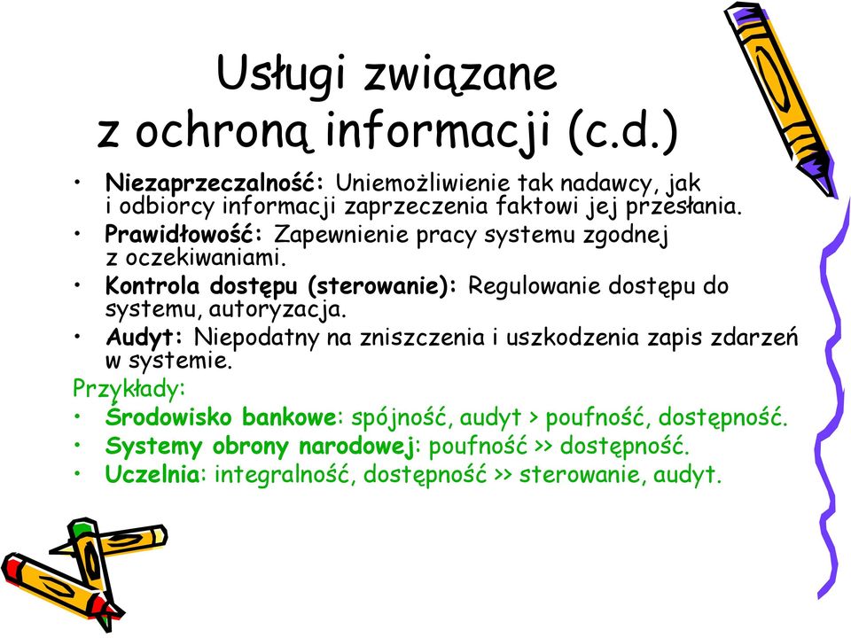 Prawidłowość: Zapewnienie pracy systemu zgodnej z oczekiwaniami.