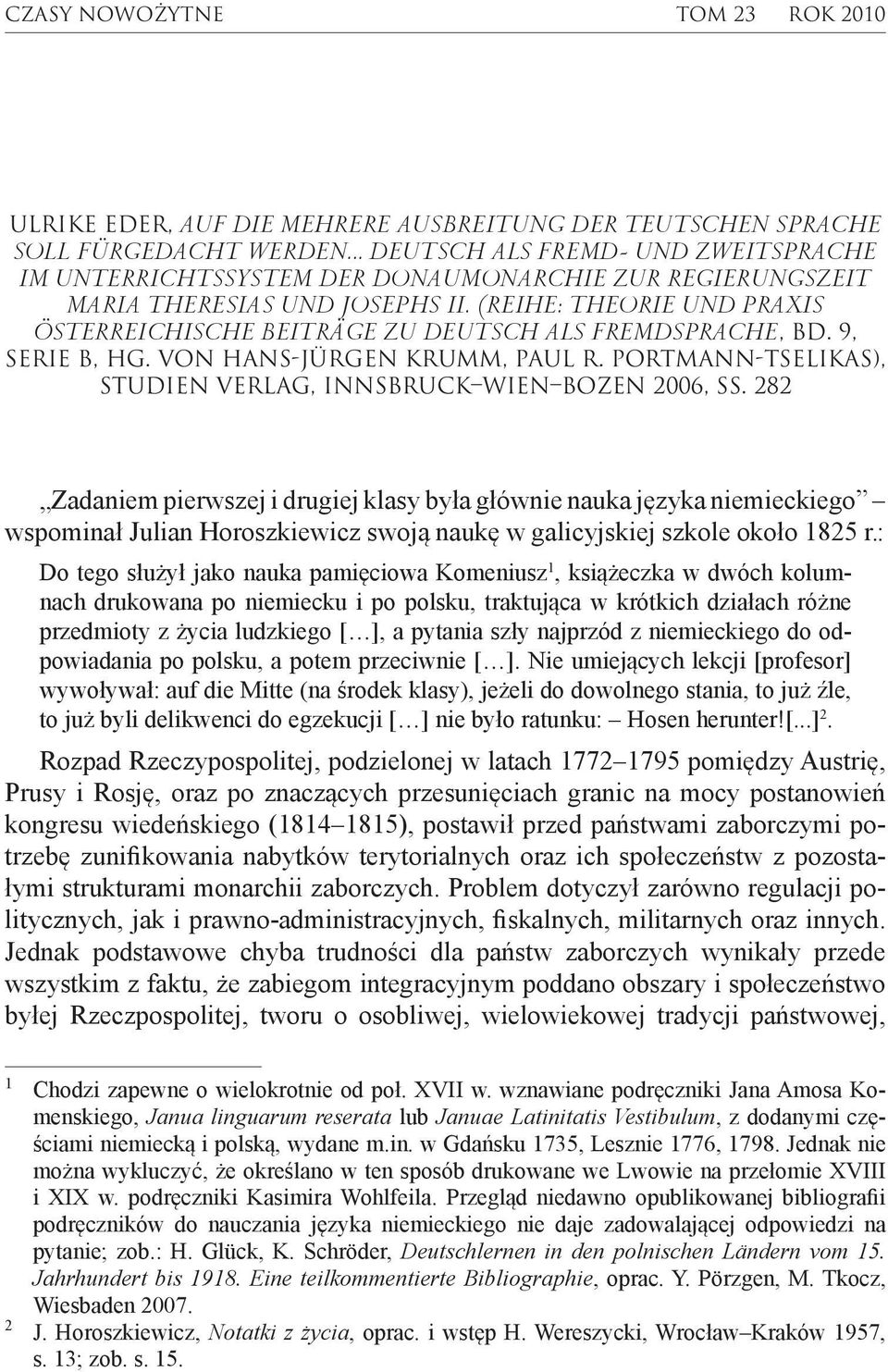 (REIHE: THEORIE UND PRAXIS ÖSTERREICHISCHE BEITRÄGE ZU DEUTSCH ALS FREMDSPRACHE, BD. 9, SERIE B, HG. VON HANS-JÜRGEN KRUMM, PAUL R. PORTMANN-TSELIKAS), STUDIEN VERLAG, INNSBRUCK WIEN BOZEN 2006, SS.