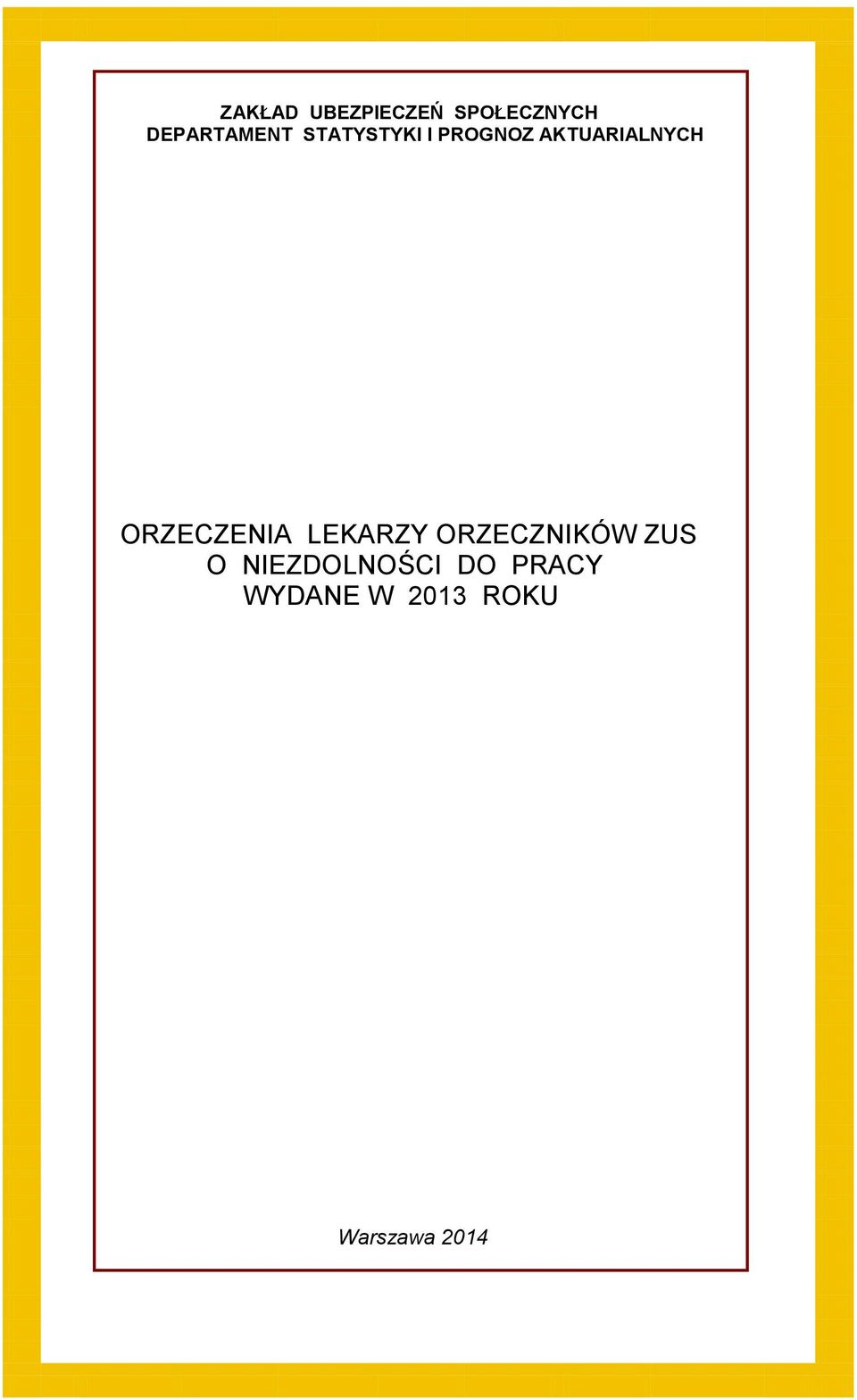 ORZECZENIA LEKARZY ORZECZNIKÓW ZUS O