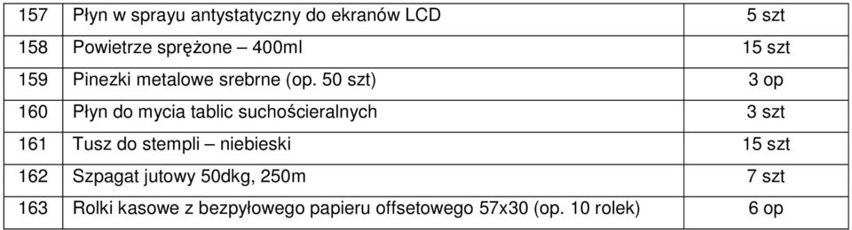 50 szt) 3 op 160 Płyn do mycia tablic suchościeralnych 3 szt 161 Tusz do stempli