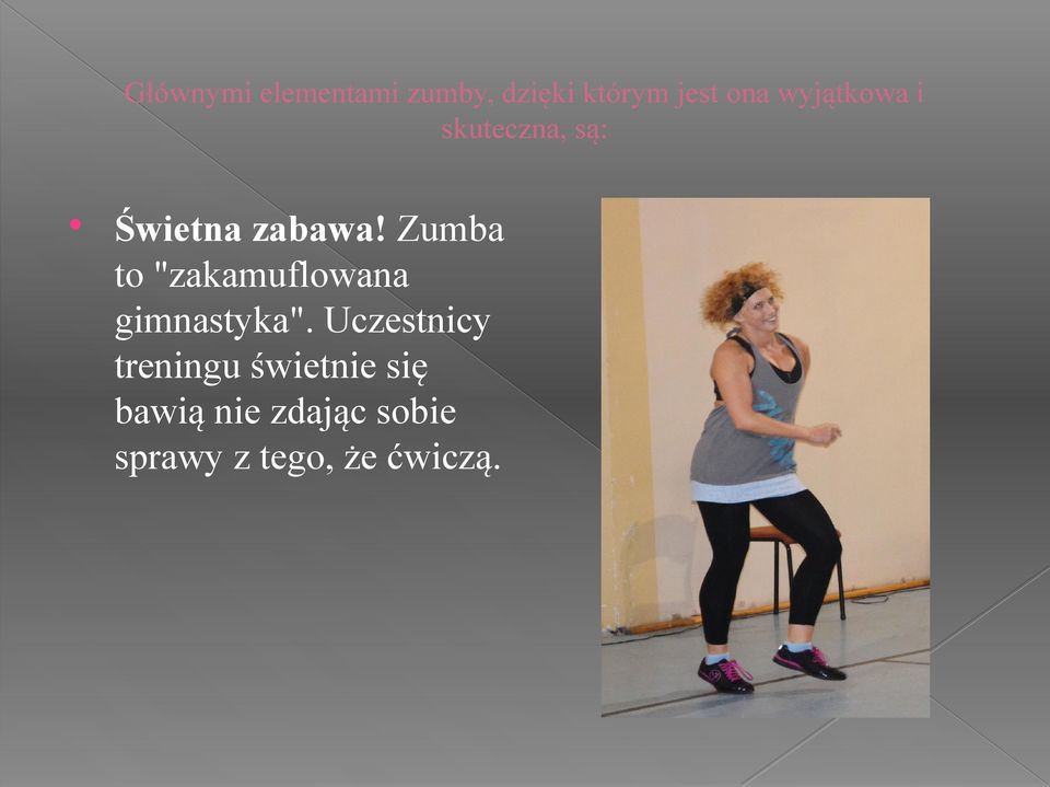 Zumba to "zakamuflowana gimnastyka".