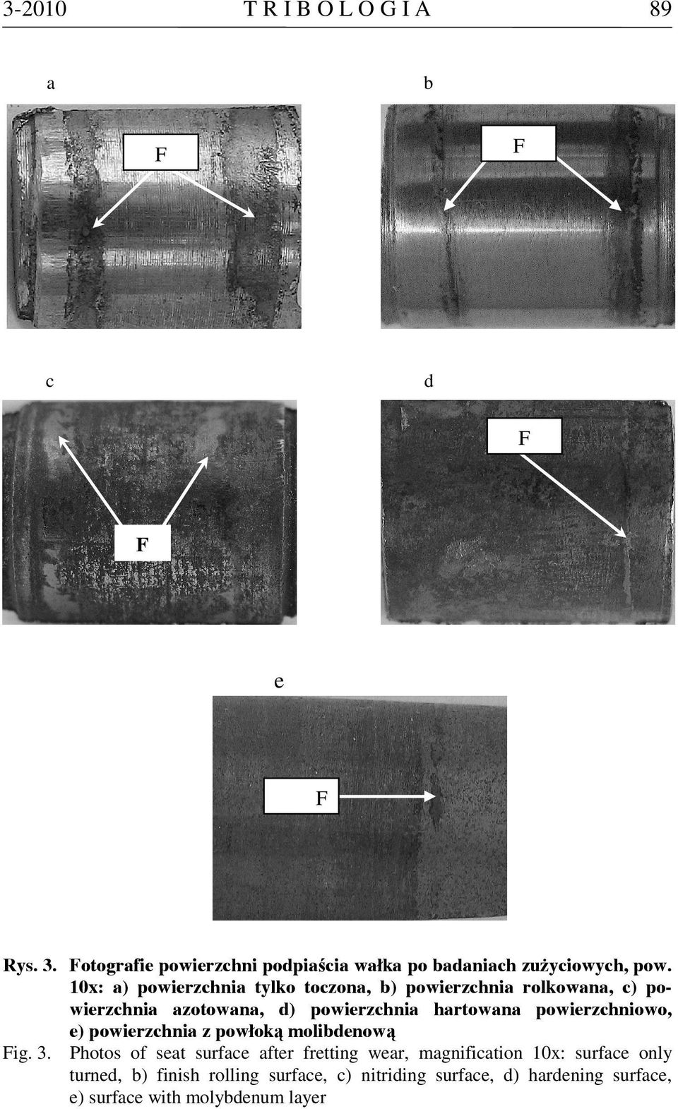 10x: a) powierzchnia tylko toczona, b) powierzchnia rolkowana, c) powierzchnia azotowana, d) powierzchnia hartowana