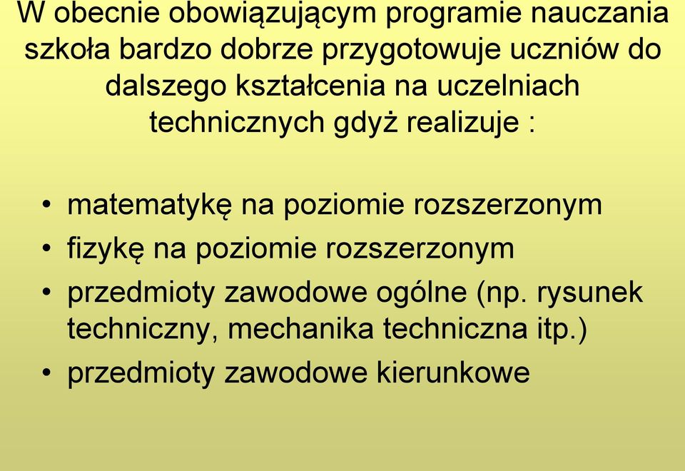 matematykę na poziomie rozszerzonym fizykę na poziomie rozszerzonym przedmioty