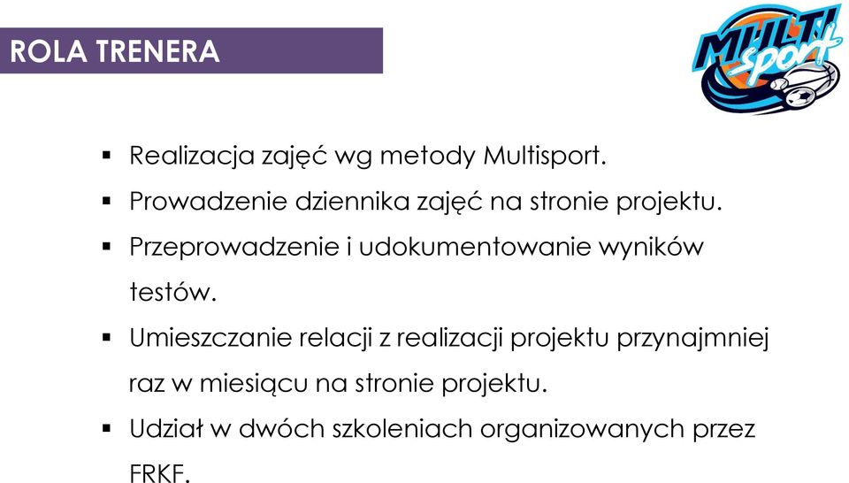 Przeprowadzenie i udokumentowanie wyników testów.