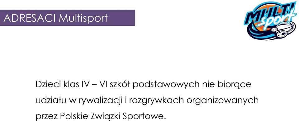 udziału w rywalizacji i rozgrywkach