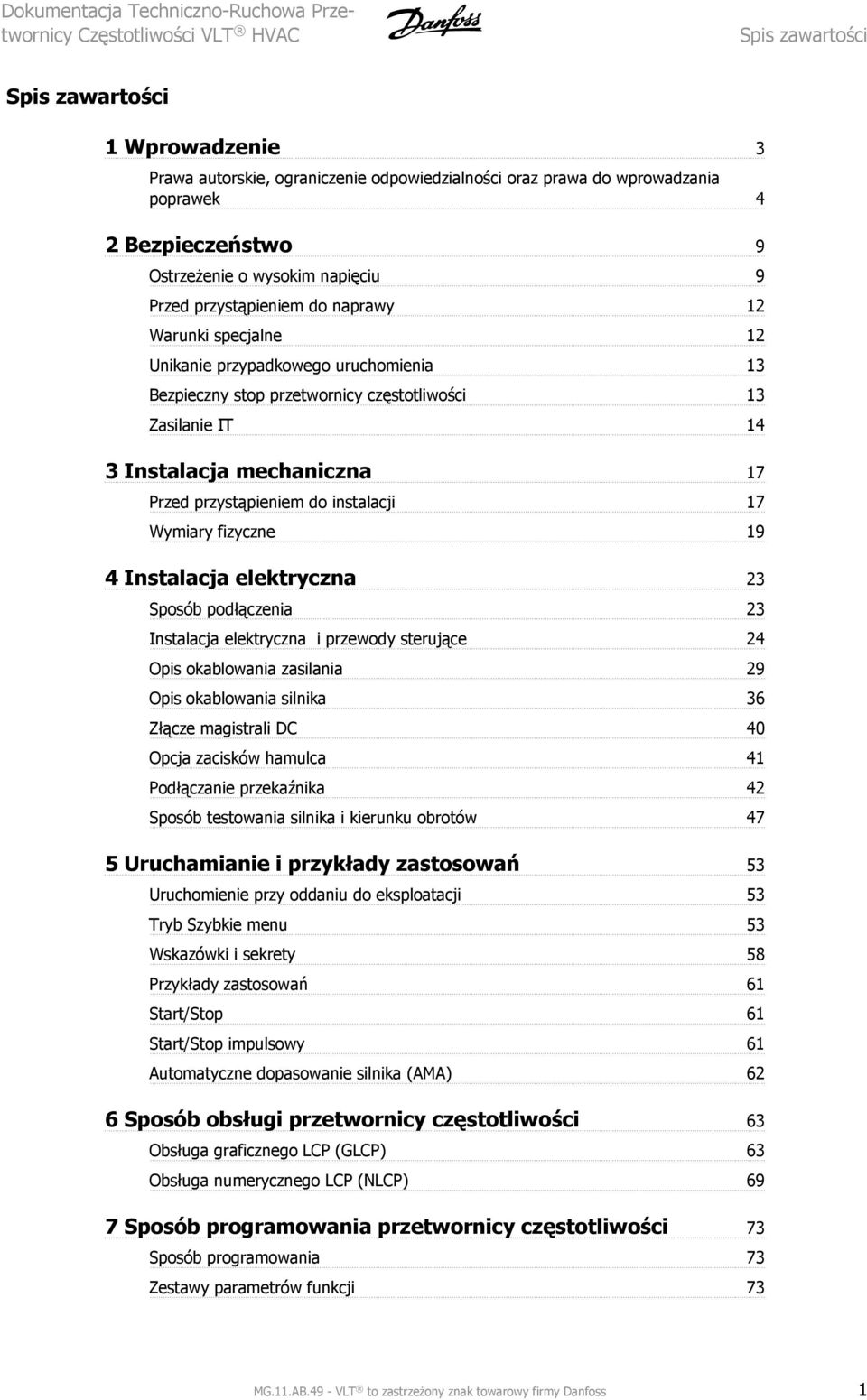 Instalacja mechaniczna 17 Przed przystąpieniem do instalacji 17 Wymiary fizyczne 19 4 Instalacja elektryczna 23 Sposób podłączenia 23 Instalacja elektryczna i przewody sterujące 24 Opis okablowania