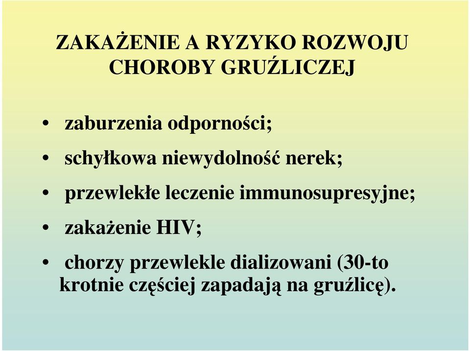 leczenie immunosupresyjne; zakażenie HIV; chorzy