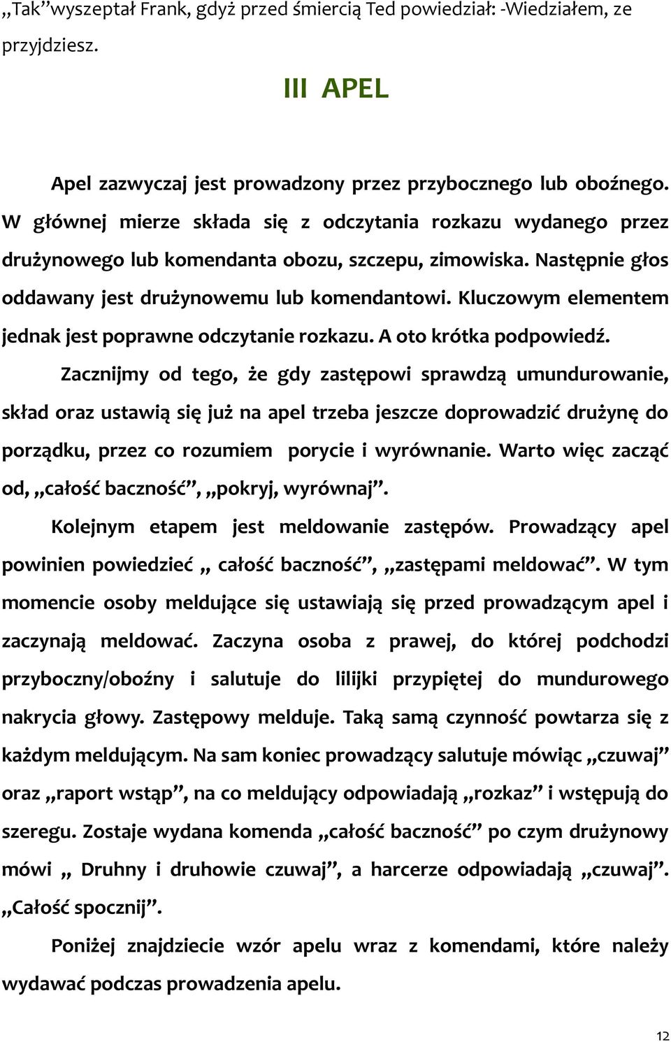 Kluczowym elementem jednak jest poprawne odczytanie rozkazu. A oto krótka podpowiedź.