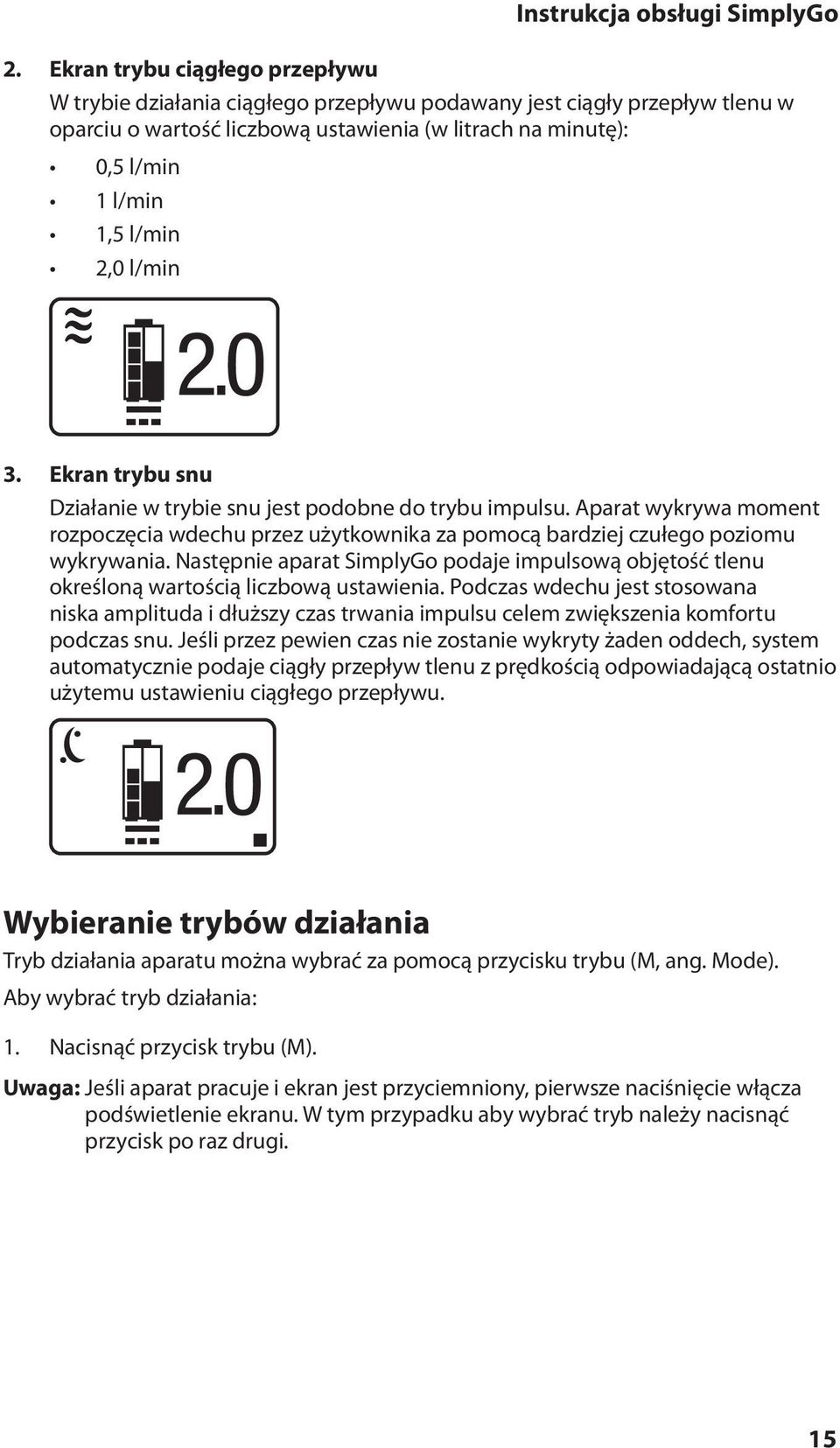 Następnie aparat SimplyGo podaje impulsową objętość tlenu określoną wartością liczbową ustawienia.