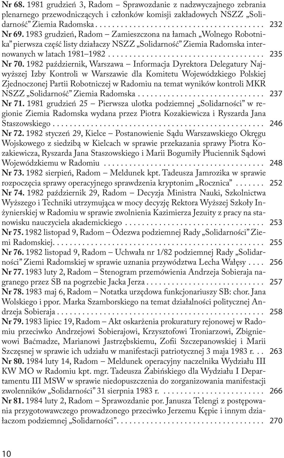 1982 październik, Warszawa Informacja Dyrektora Delegatury Najwyższej Izby Kontroli w Warszawie dla Komitetu Wojewódzkiego Polskiej Zjednoczonej Partii Robotniczej w Radomiu na temat wyników kontroli