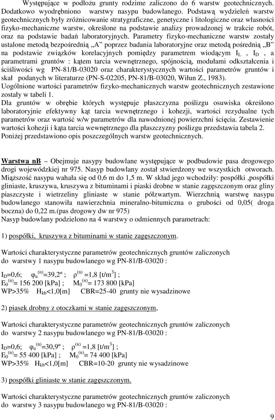 robót, oraz na podstawie badań laboratoryjnych.