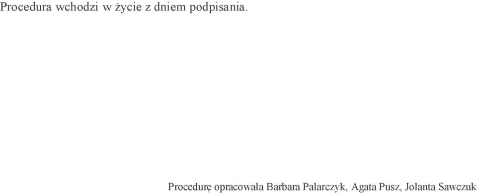 Procedurę opracowała Barbara