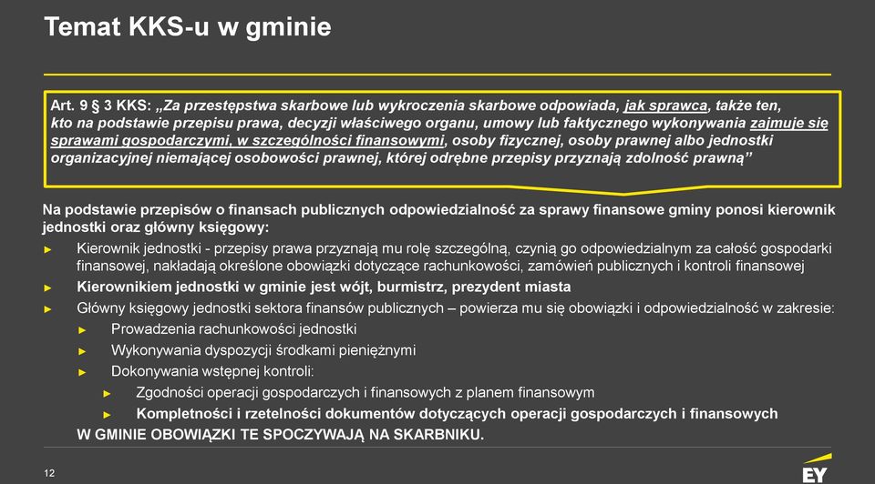 sprawami gospodarczymi, w szczególności finansowymi, osoby fizycznej, osoby prawnej albo jednostki organizacyjnej niemającej osobowości prawnej, której odrębne przepisy przyznają zdolność prawną Na