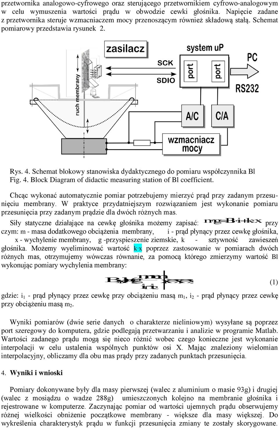 Schemat blokowy stanowiska dydaktycznego do pomiaru współczynnika Bl Fig. 4. Block Diagram of didactic measuring station of Bl coefficient.