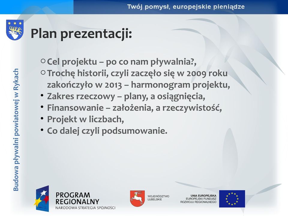 2013 harmonogram projektu, Zakres rzeczowy plany, a osiągnięcia,