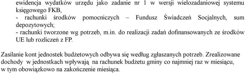 do realizacji zadań dofinansowanych ze środków UE lub rozliczeń z FP.