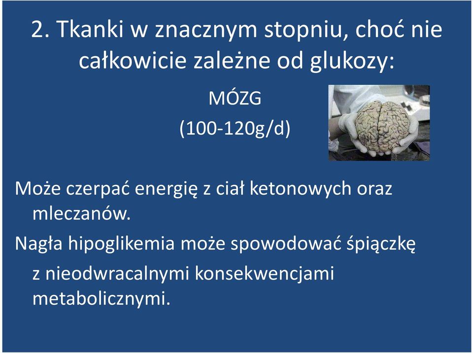 ketonowych oraz mleczanów.