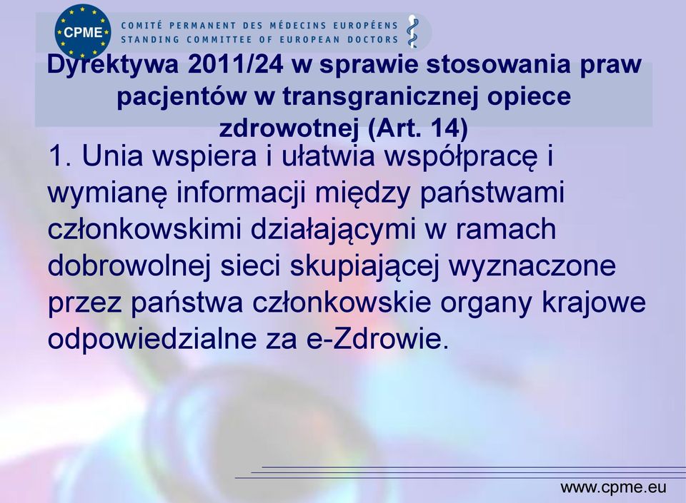 Unia wspiera i ułatwia współpracę i wymianę informacji między państwami