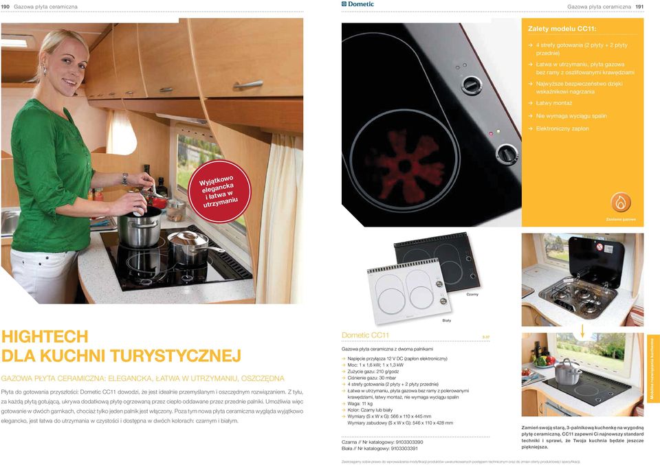 Czarny HIGHTECH DLA KUCHNI TURYSTYCZNEJ GAZOWA PŁYTA CERAMICZNA: ELEGANCKA, ŁATWA W UTRZYMANIU, OSZCZĘDNA Płyta do gotowania przyszłości: Dometic CC11 dowodzi, że jest idealnie przemyślanym i