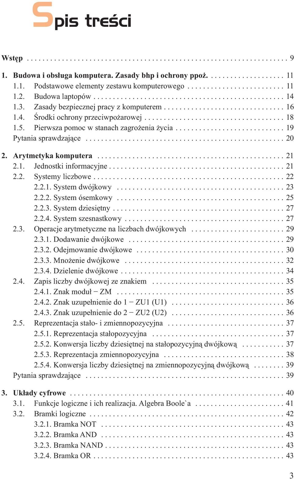 ................................... 18 1.5. Pierwsza pomoc w stanach zagrożenia życia............................ 19 Pytania sprawdzające................................................... 20 2.