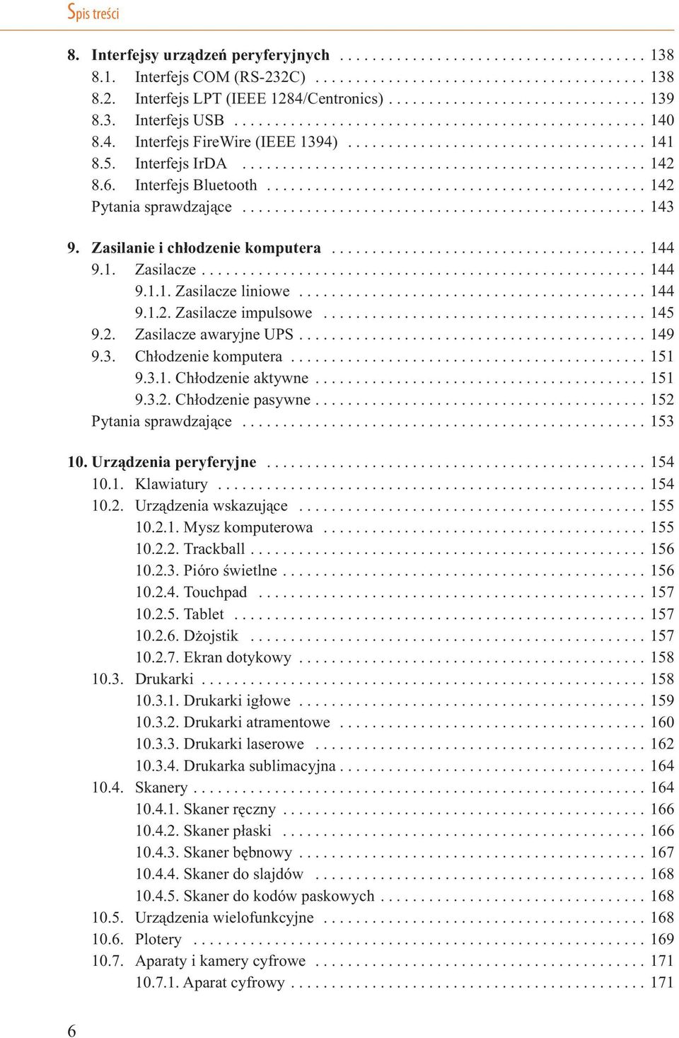 Interfejs IrDA.................................................. 142 8.6. Interfejs Bluetooth............................................... 142 Pytania sprawdzające.................................................. 143 9.