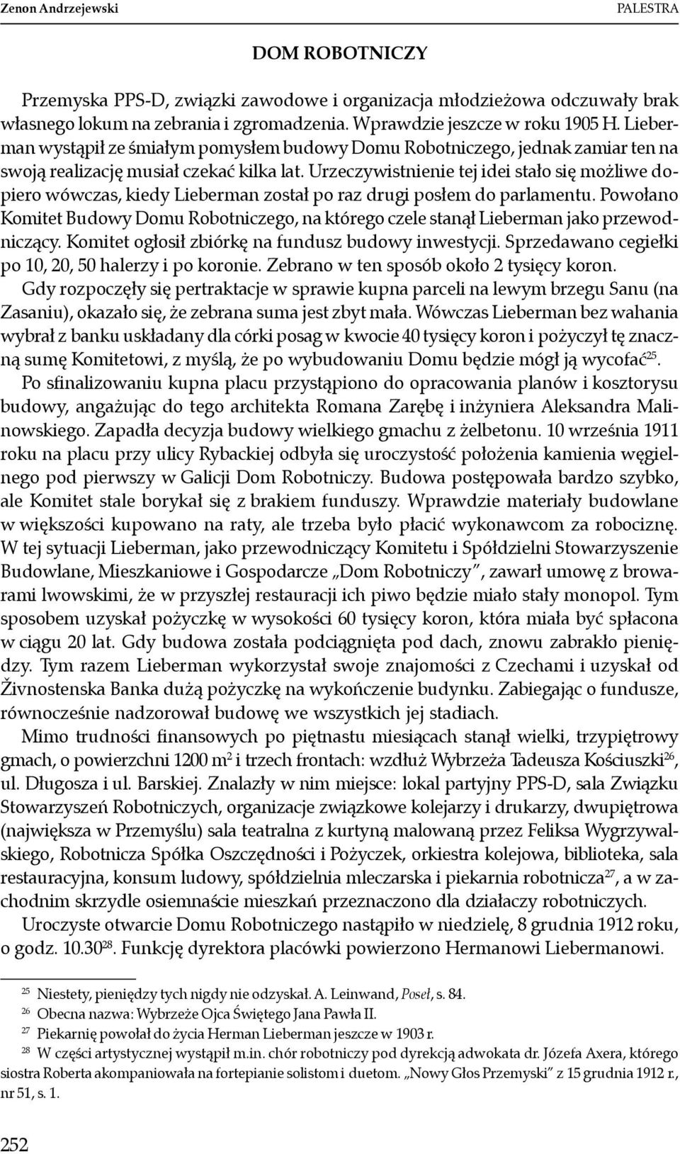 Urzeczywistnienie tej idei stało się możliwe dopiero wówczas, kiedy Lieberman został po raz drugi posłem do parlamentu.