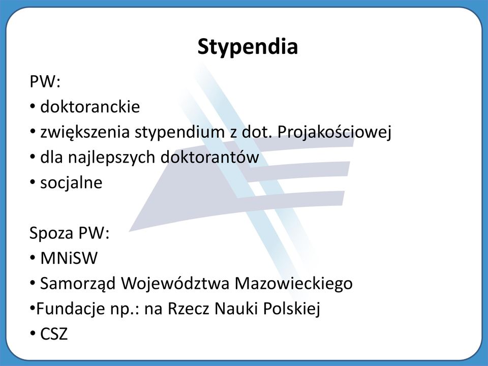 Projakościowej dla najlepszych doktorantów