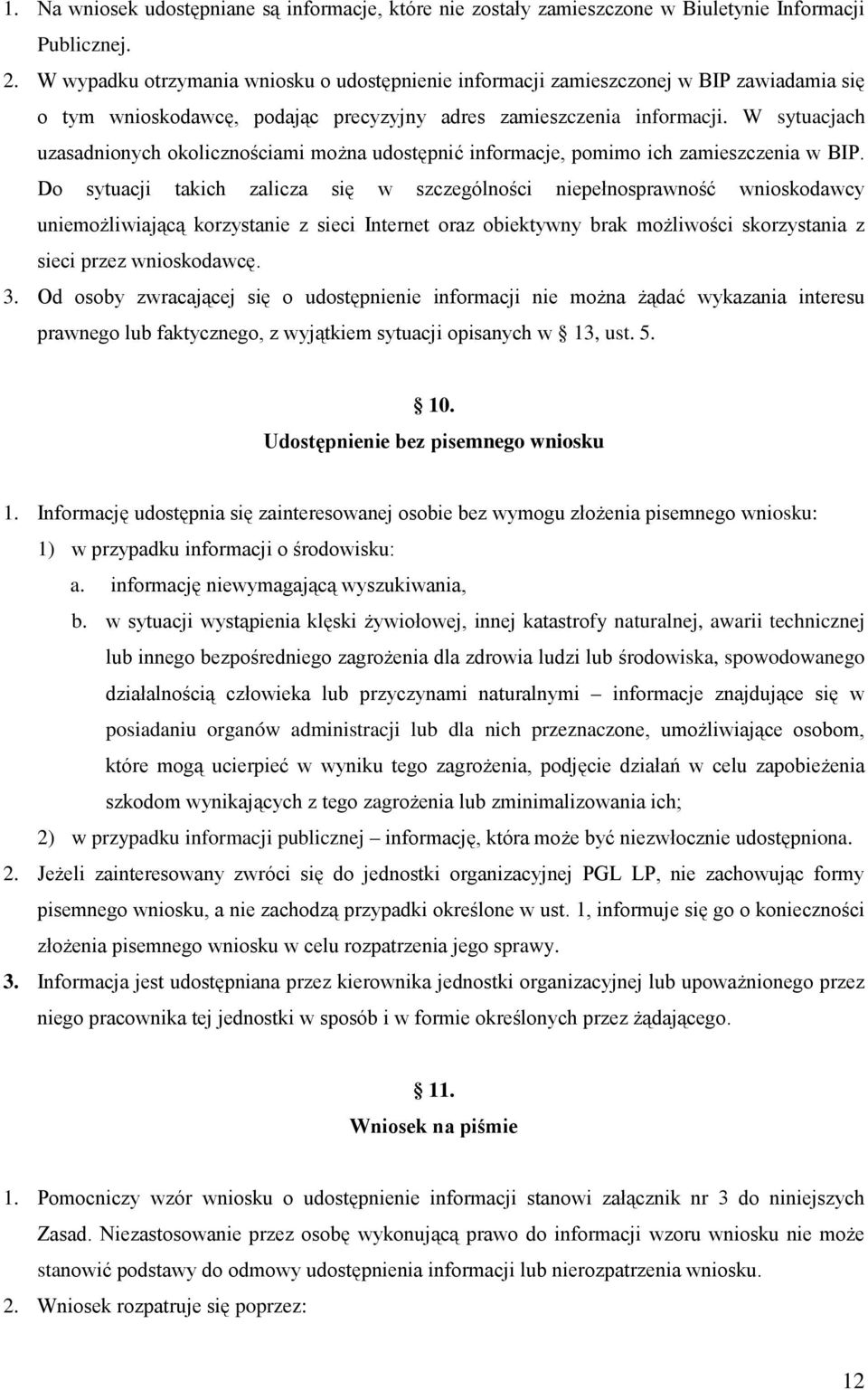 W sytuacjach uzasadnionych okolicznościami można udostępnić informacje, pomimo ich zamieszczenia w BIP.