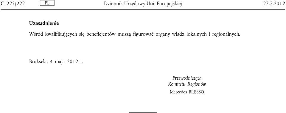 muszą figurować organy władz lokalnych i regionalnych.