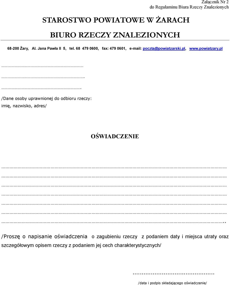 www.powiatzary.pl.. /Dane osoby uprawnionej do odbioru rzeczy: imię, nazwisko, adres/ OŚWIADCZENIE.