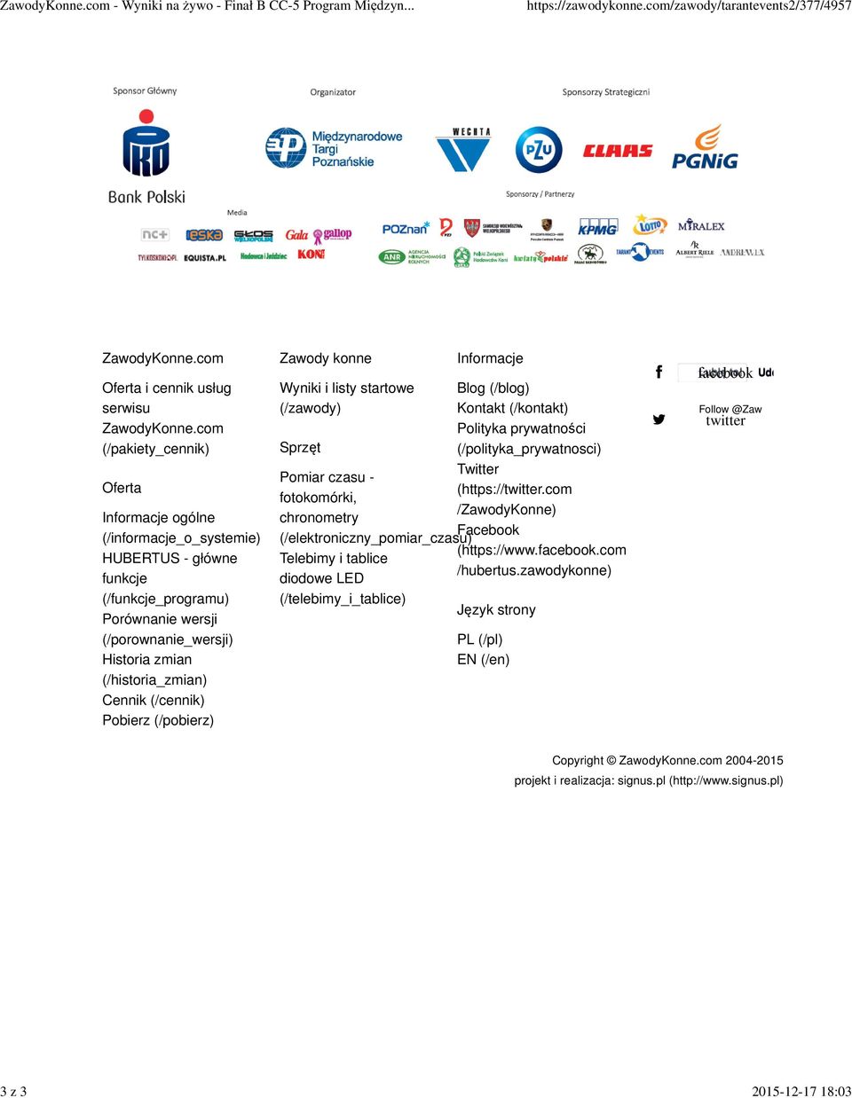 (/funkcje_programu) Porównanie wersji (/porownanie_wersji) Historia zmian (/historia_zmian) Cennik (/cennik) Pobierz (/pobierz) Zawody konne Wyniki i listy startowe (/zawody) Sprzęt Pomiar czasu -