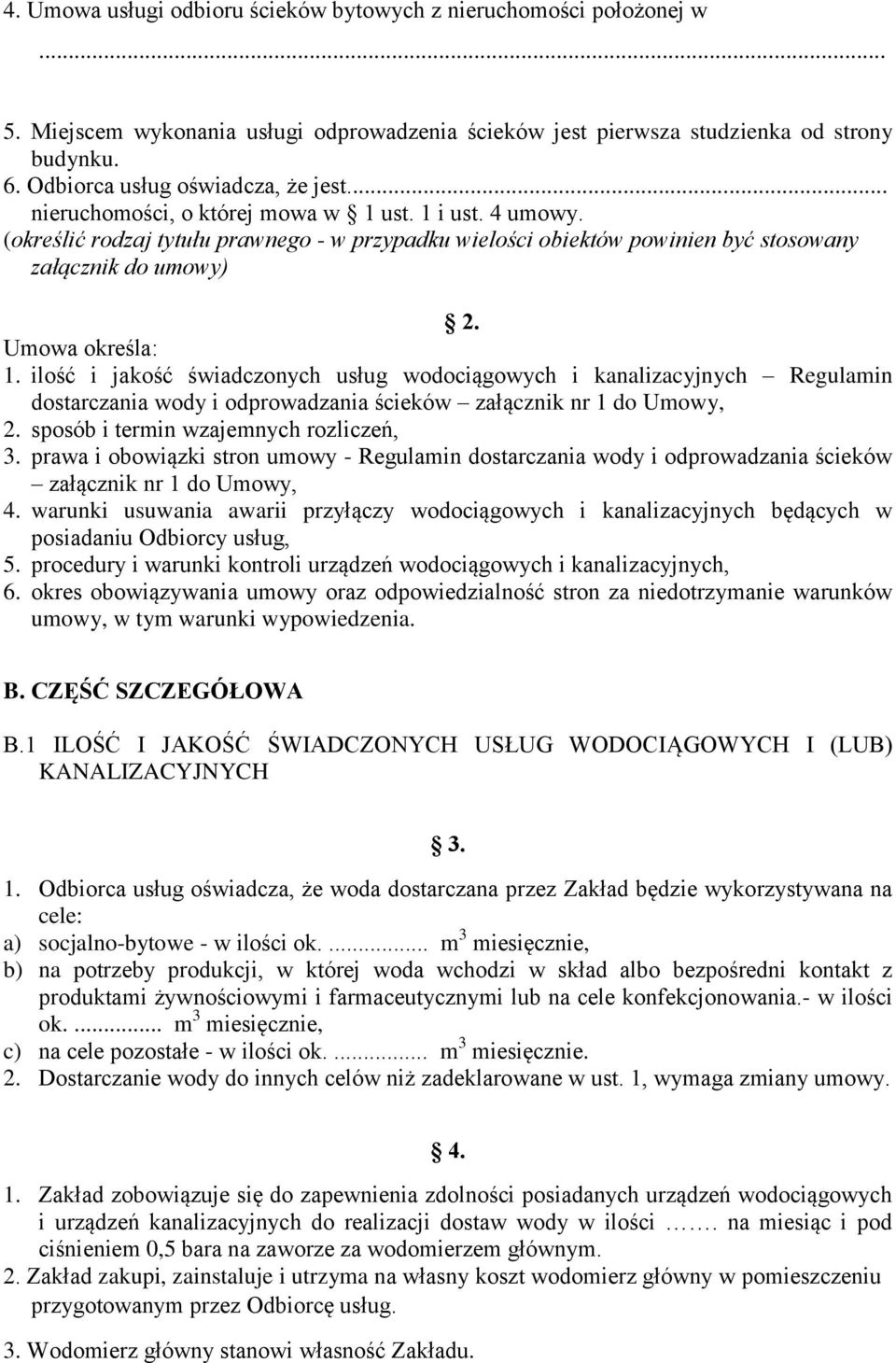 (określić rodzaj tytułu prawnego - w przypadku wielości obiektów powinien być stosowany załącznik do umowy) 2. Umowa określa: 1.