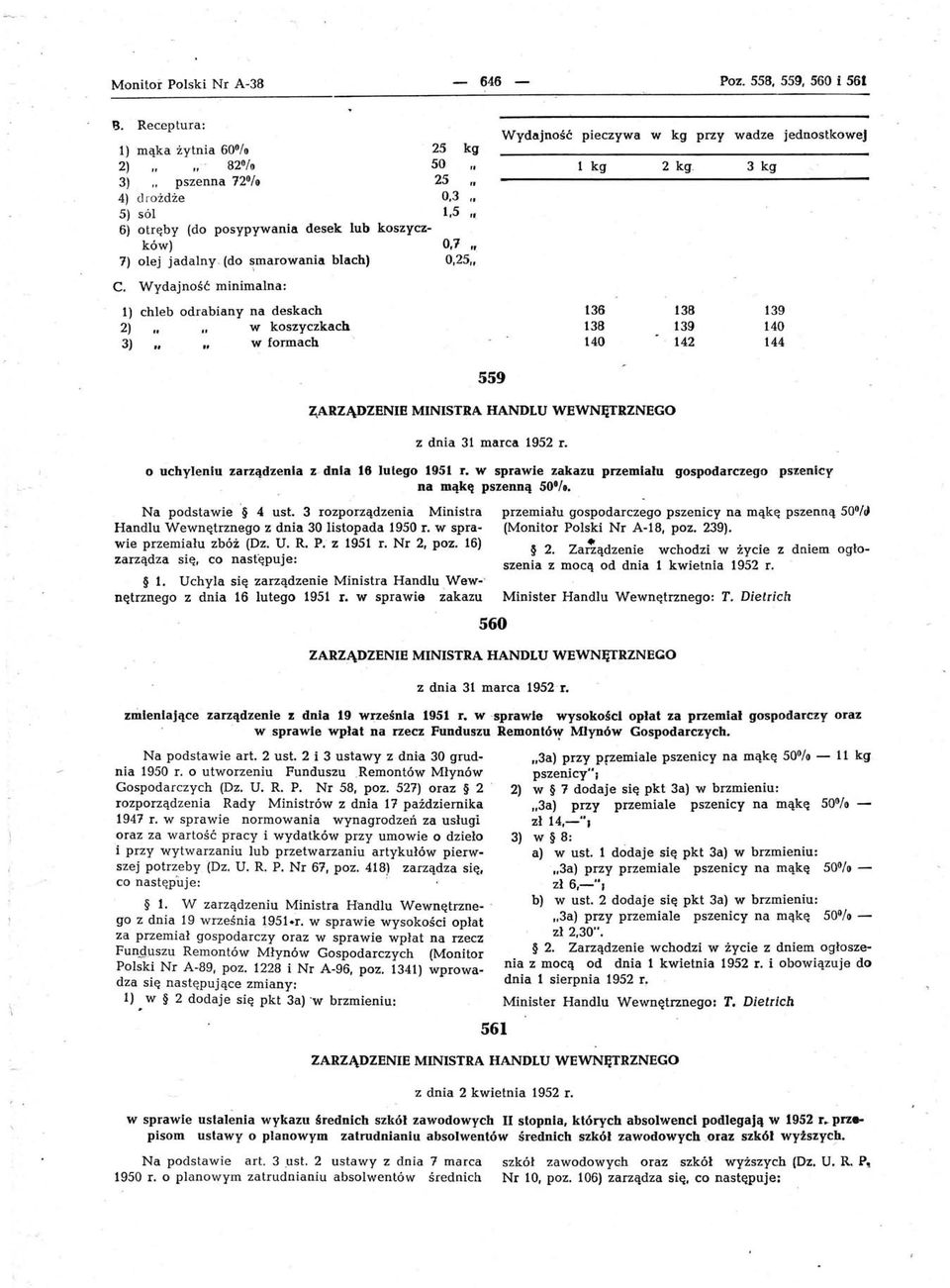 50 1 kg kg_ 3 kg 5.. 0,3 1,5. koszycz- 0,1 0,5 559 1 l.arządzenih MINISTRA HANDLU WEWNĘTRZNEGO z dnia 31 marca 195 r. o uchyleniu zarządzenia z- dnia 16 lutego 1951 r.