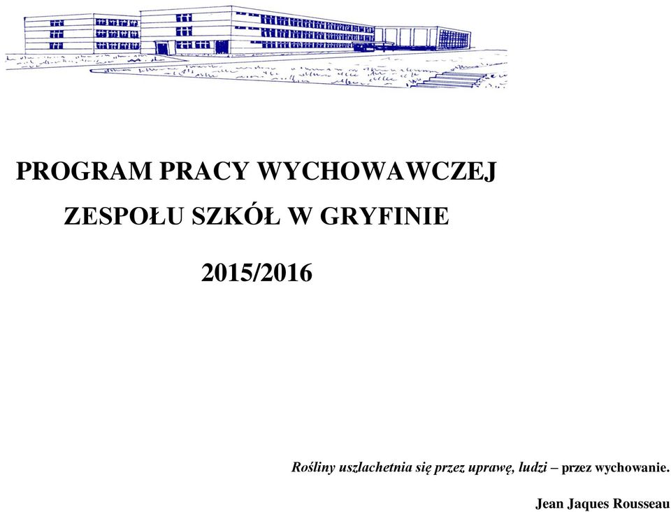 uszlachetnia się przez uprawę, ludzi