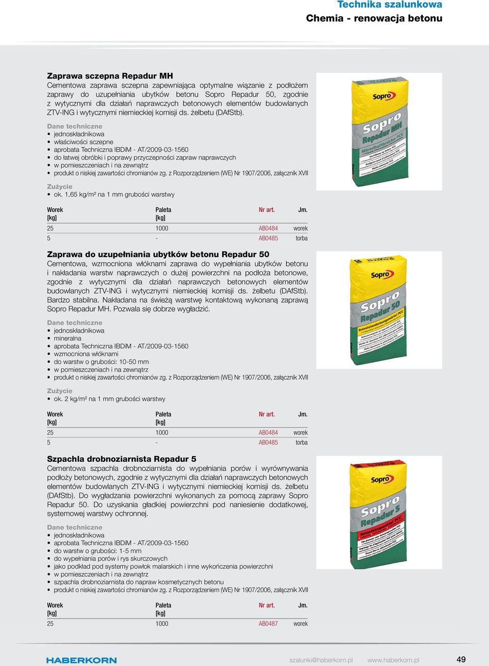 jednoskładnikowa właściwości sczepne aprobata Techniczna IBDiM - AT/2009-03-1560 do łatwej obróbki i poprawy przyczepności zapraw naprawczych produkt o niskiej zawartości chromianów zg.