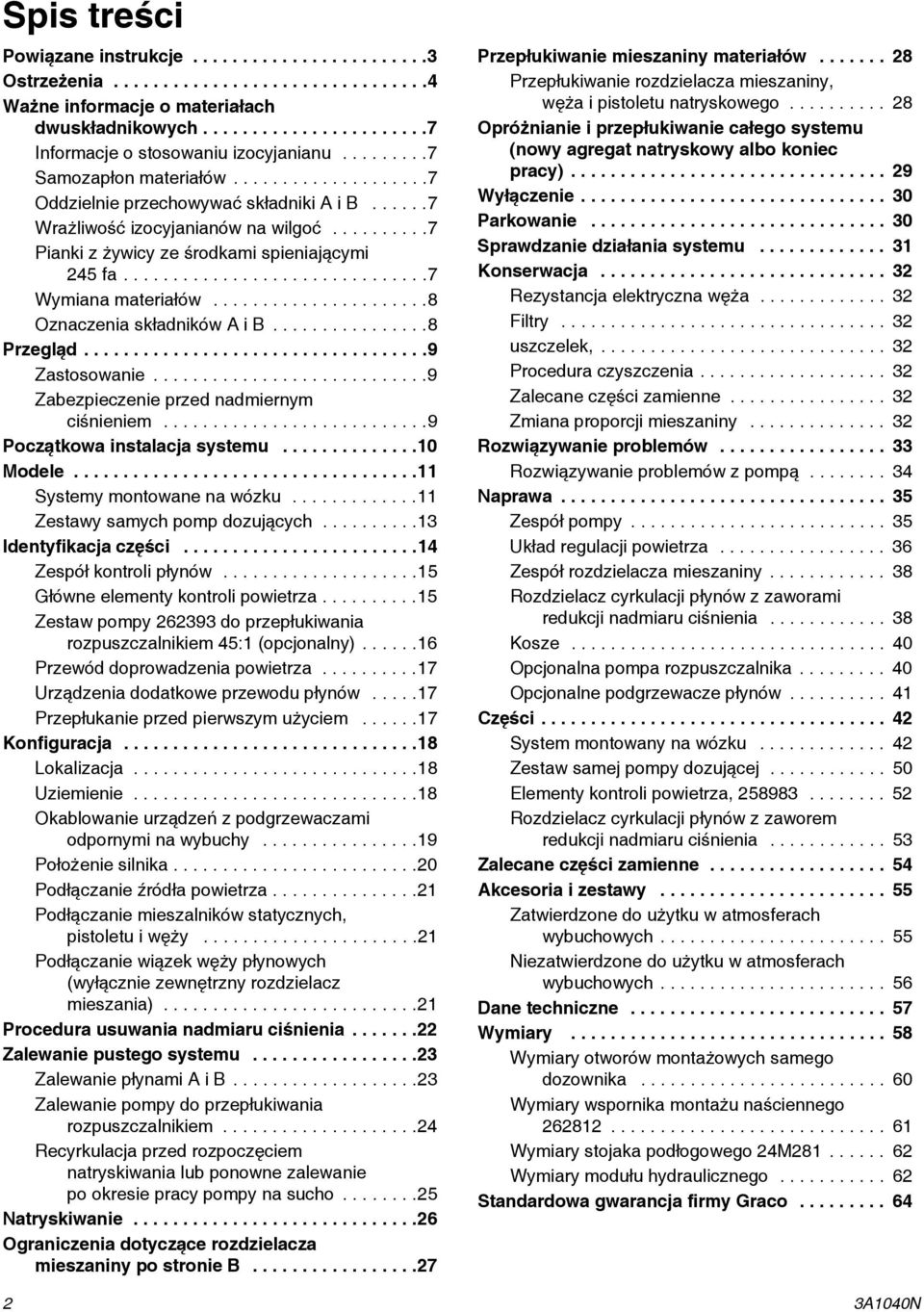 ..............................7 Wymiana materiałów......................8 Oznaczenia składników A i B................8 Przegląd...................................9 Zastosowanie.