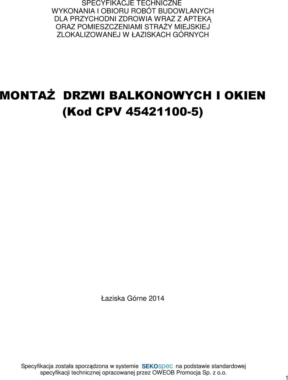 STRAŻY MIEJSKIEJ ZLOKALIZOWANEJ W ŁAZISKACH GÓRNYCH MONTAŻ