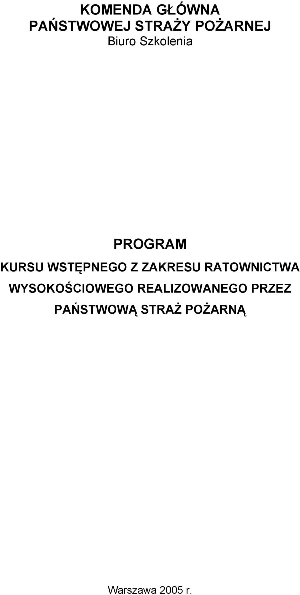 ZAKRESU RATOWNICTWA WYSOKOŚCIOWEGO