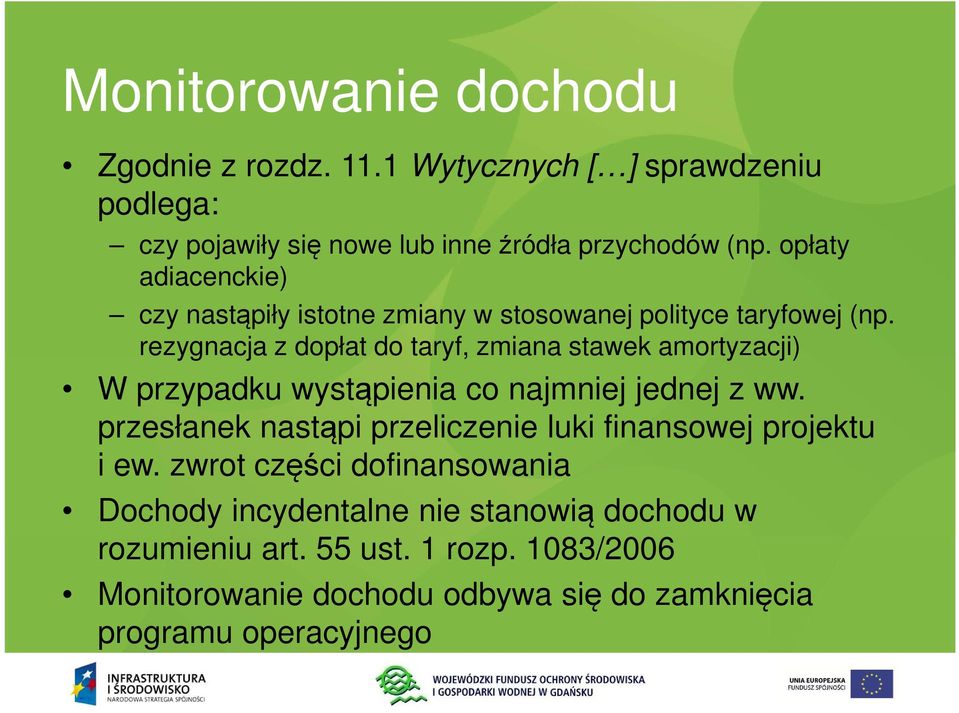 rezygnacja z dopłat do taryf, zmiana stawek amortyzacji) W przypadku wystąpienia co najmniej jednej z ww.