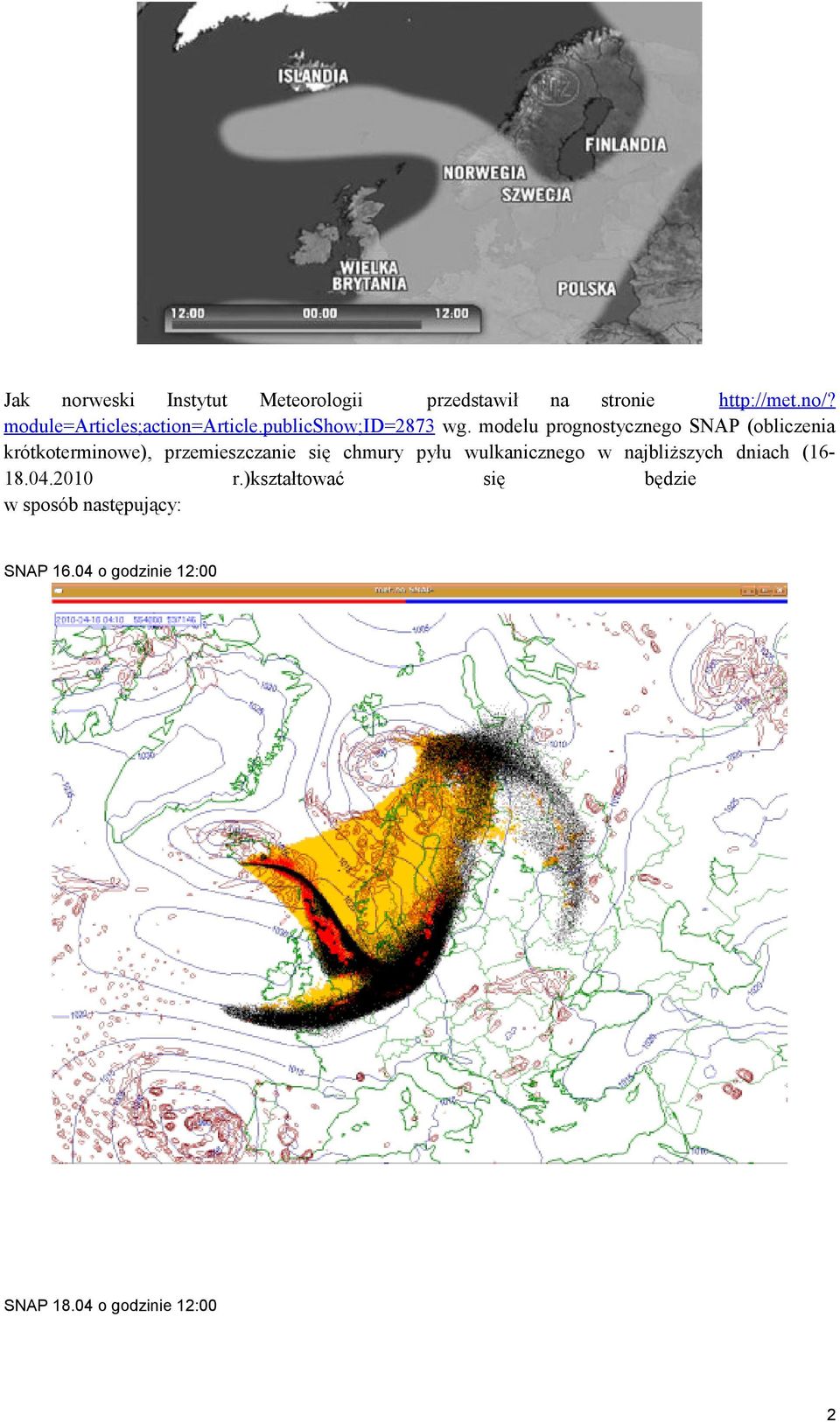 modelu prognostycznego SNAP (obliczenia krótkoterminowe), przemieszczanie się chmury pyłu