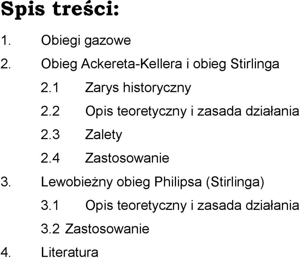 2 Opis teoretyczny i zasada działania 2.3 Zalety 2.4 Zastosowanie 3.