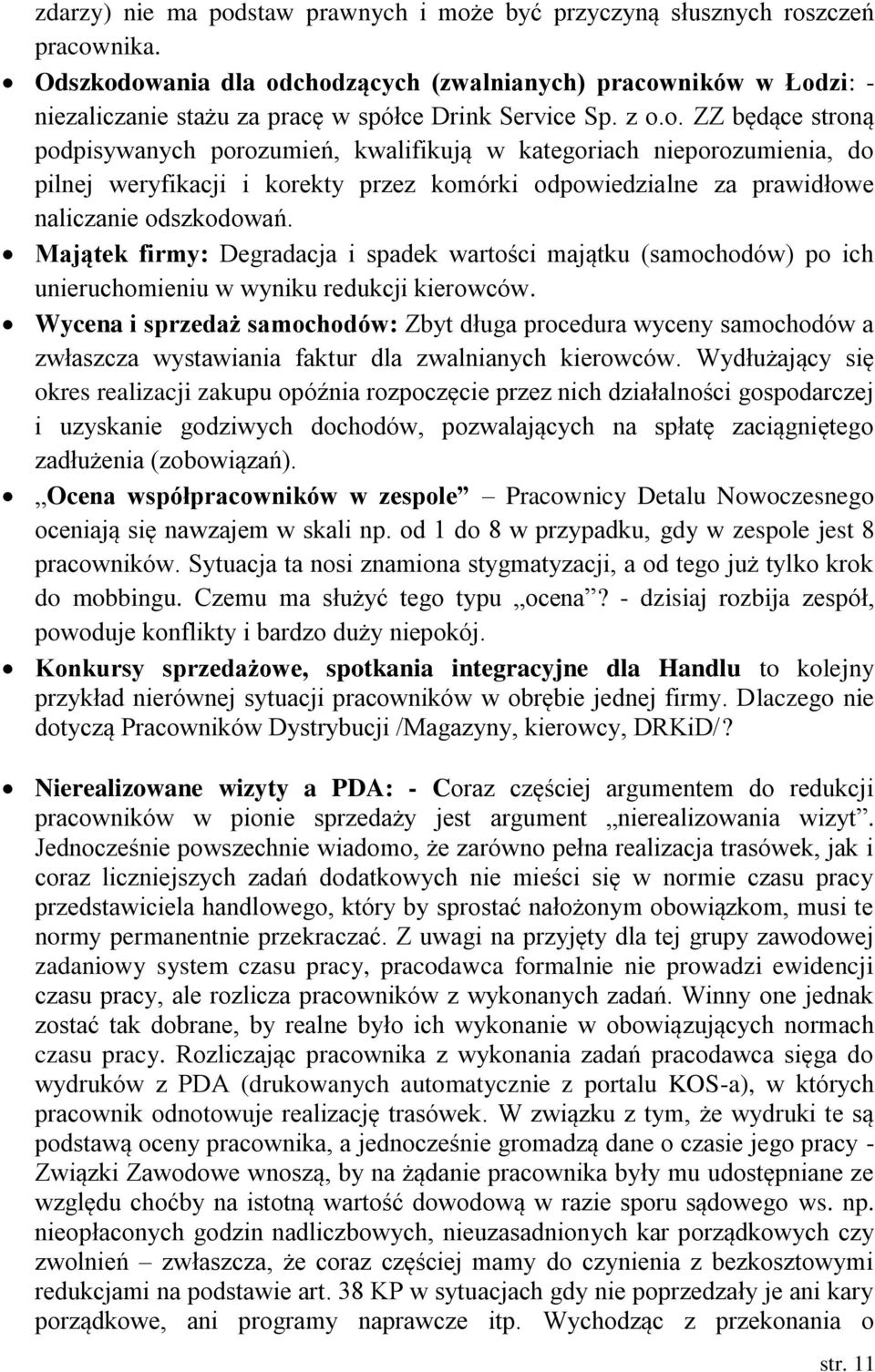 Majątek firmy: Degradacja i spadek wartości majątku (samochodów) po ich unieruchomieniu w wyniku redukcji kierowców.