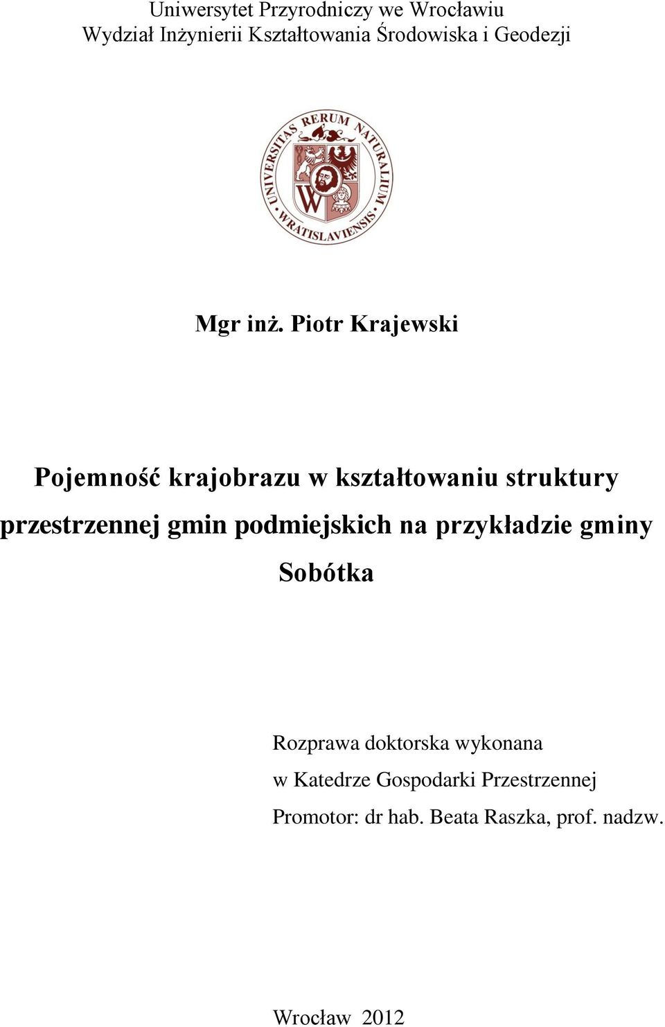 Piotr Krajewski Pojemność krajobrazu w kształtowaniu struktury przestrzennej gmin